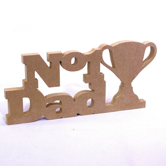 Free Standing No.1 Dad Words and Trophy. 18mm MDF Fathers Day, Number 1