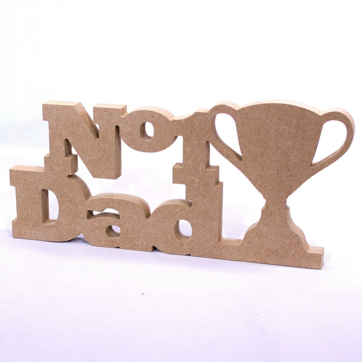 Free Standing No.1 Dad Words and Trophy. 18mm MDF Fathers Day, Number 1