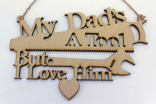 Fathers Day Plaque/Hanger. Wooden/MDF Home Decoration. My Dad's a Tool. Funny